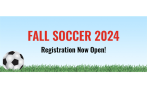 2024 Fall Recreational Soccer Registration NOW OPEN!